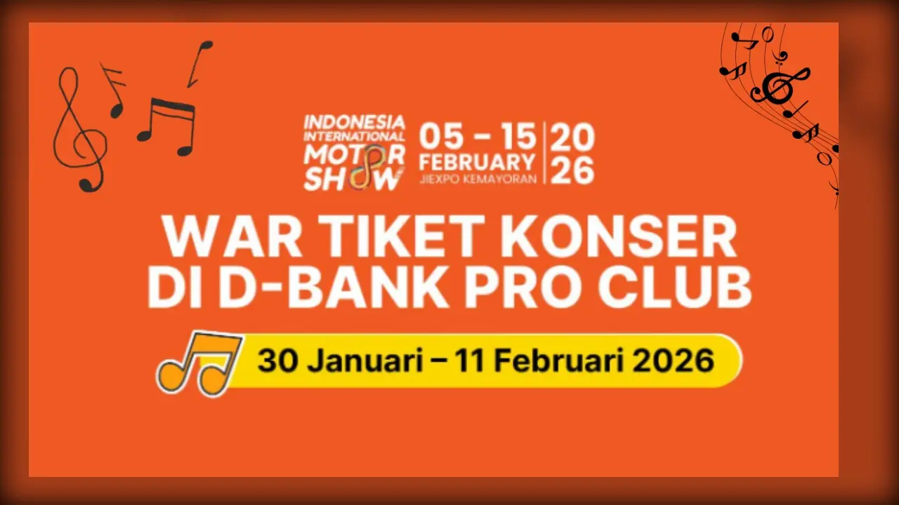 Begini Cara War Tiket Konser Iims 2026 Gratis Di D Bank Pro Club Kuota Terbatas (1)