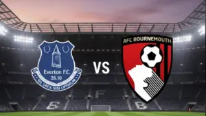 Everton vs Bournemouth: Duel Ketat Tim Papan Tengah, Prediksi Skor dan Susunan Pemain