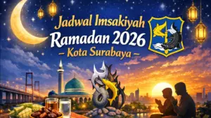 Jadwal Imsakiyah Ramadan 2026 Kota Surabaya, Lengkap dengan Niat dan Doa Buka Puasa