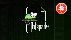 Kronologi Peretasan Notepad++, Pelaku Alihkan Jalur Update Menjadi Pintu Masuk Malware
