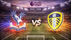 Crystal Palace vs Leeds United: Duel Krusial di Selhurst Park, Kedua Tim Berambisi Raih Kemenangan